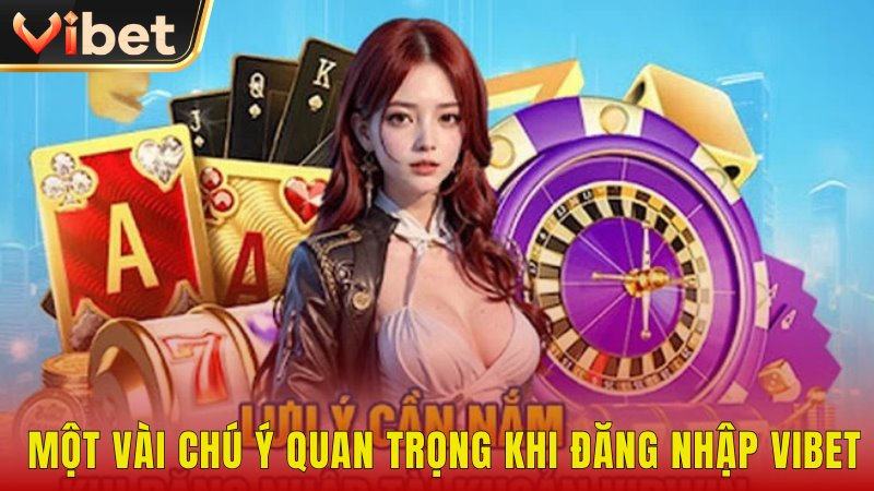 Những chú ý phải nhớ để quá trình vào game trở nên thuận lợi nhất