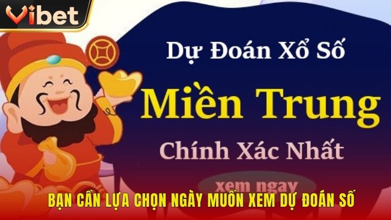 Bạn cần lựa chọn ngày muốn xem dự đoán số