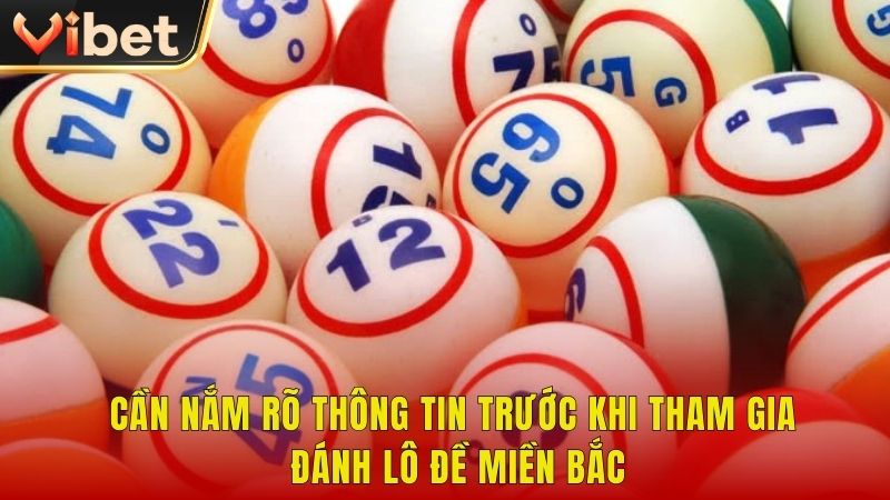 Cần nắm rõ thông tin trước khi tham gia đánh lô đề miền Bắc